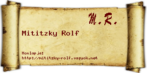 Mititzky Rolf névjegykártya